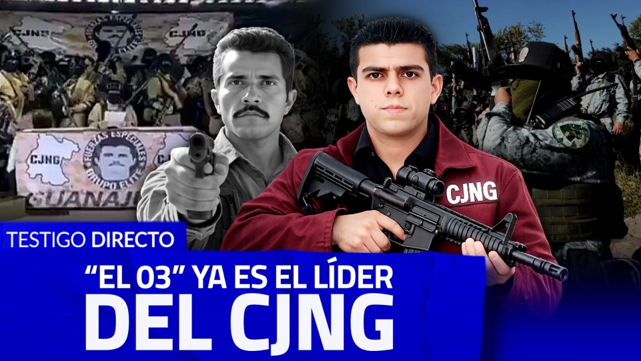 ¡CONFIRMADO! El 03 es el NUEVO LÍDER DEL CJNG: EE.UU ya EMPEZÓ CACERÍA contra el HIJASTRO del MENCHO