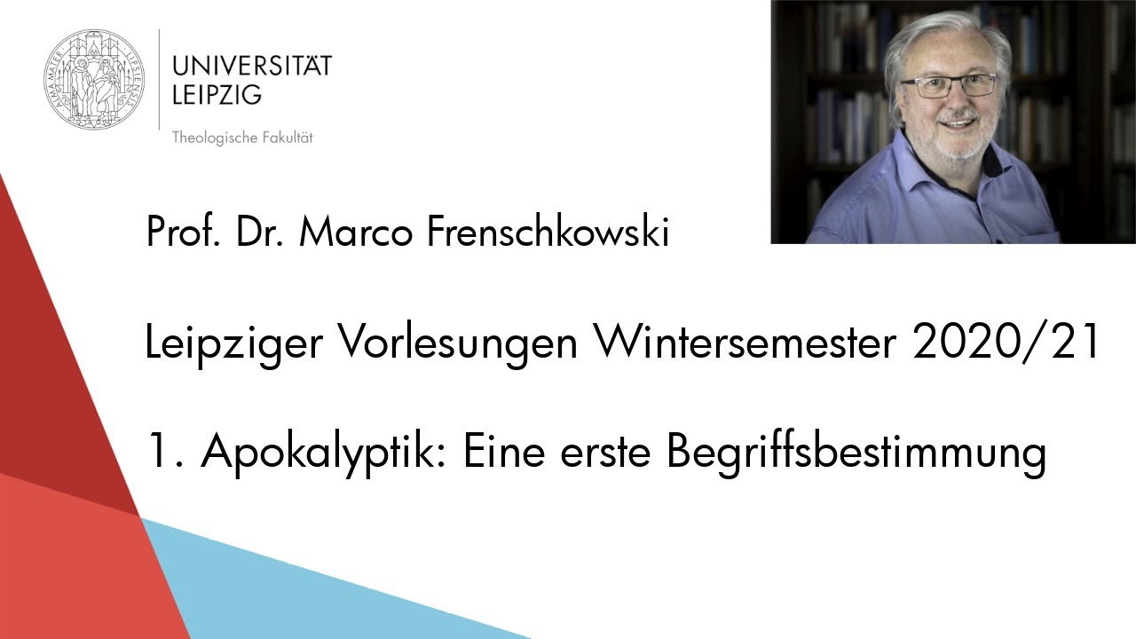 Prof. Frenschkowski - 1. Apokalyptik: Eine erste Begriffsbestimmung - Vorlesungen 2020/21