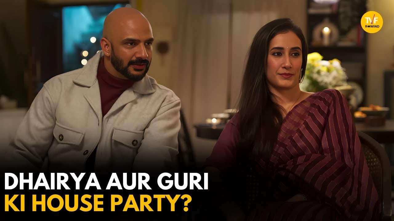 Dhairya Aur Guri Ki House Party? || TVF Diaries