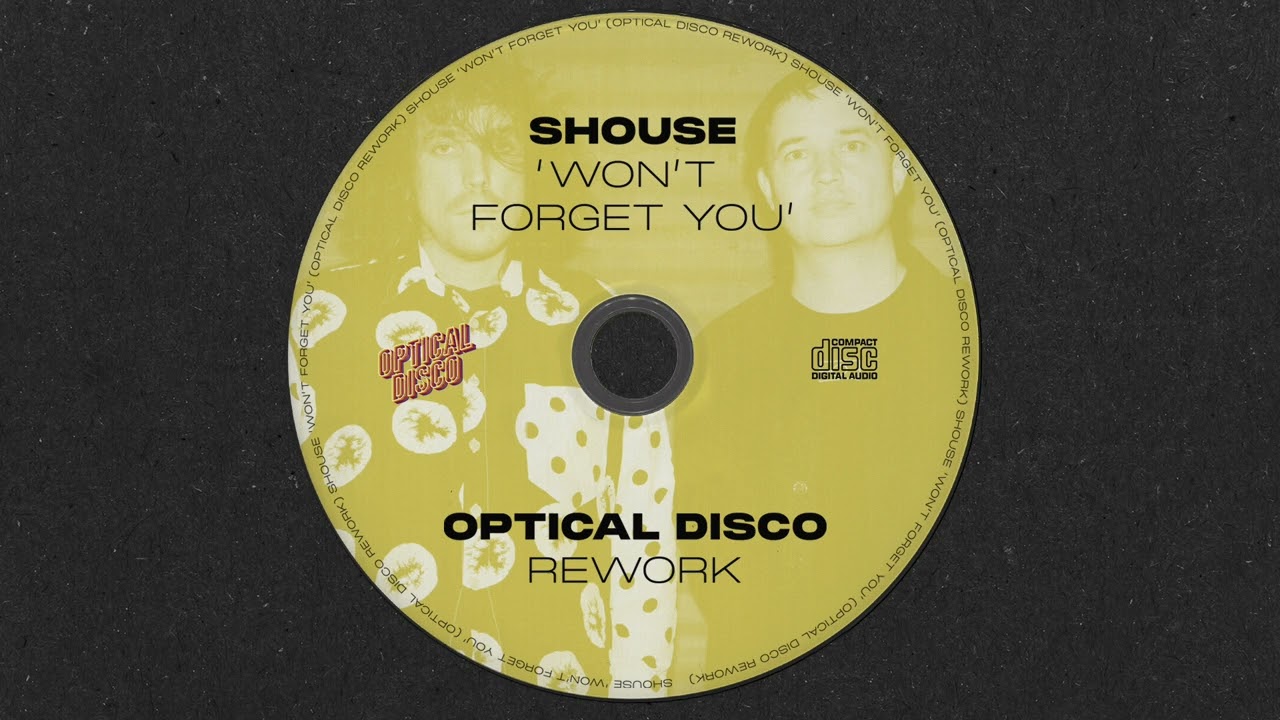 Shouse - Won't Forget You (Optical Disco Rework)