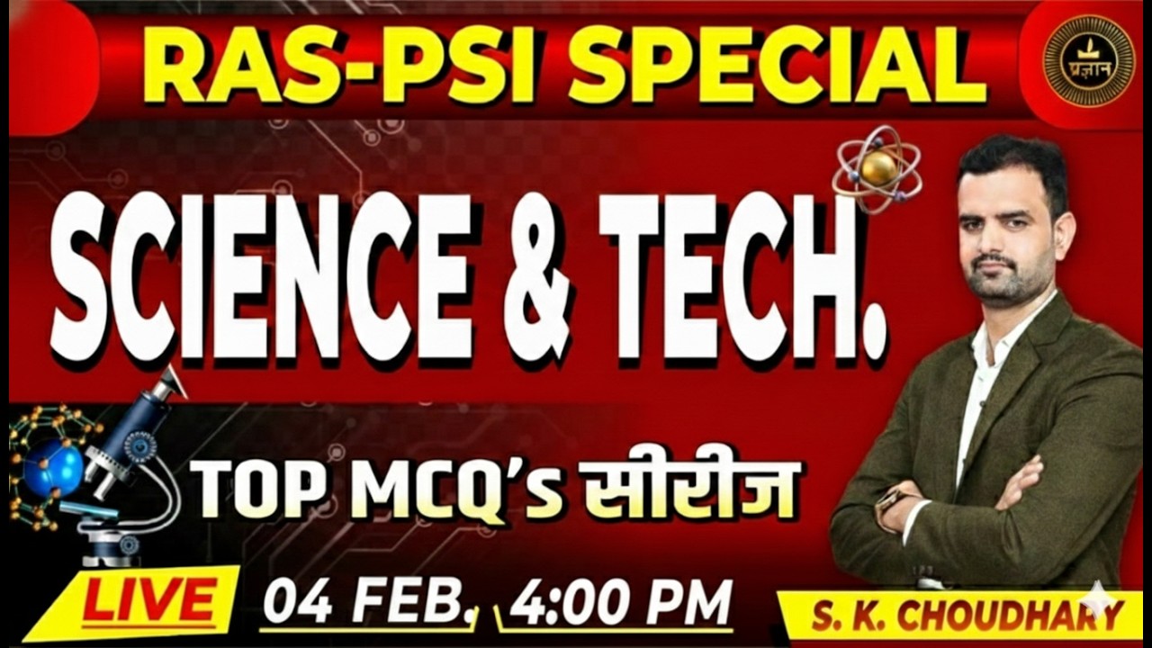 LIVE  04  |RAS-PSI Science & Technology | Top MCQs Series | RAS 2026 | PSI Exam | S.K. Choudhary