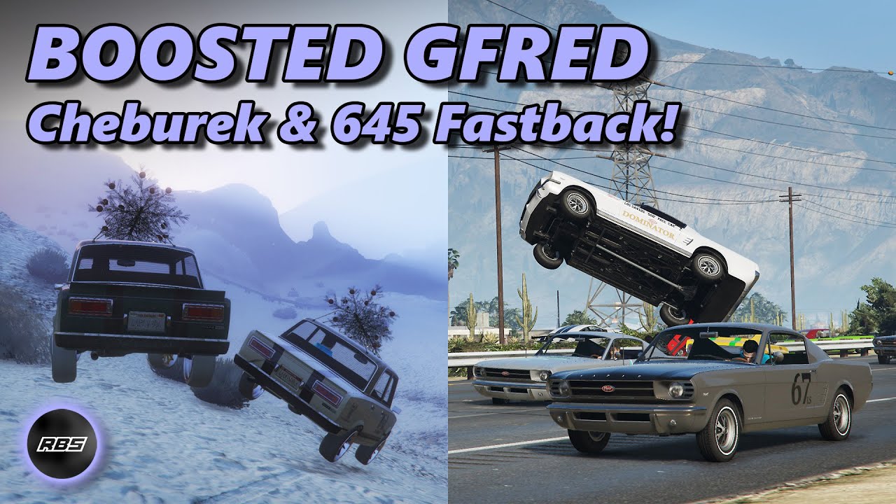 Cheburek & Dominator 645 Fastback! - Boosted Gfred GTA 5