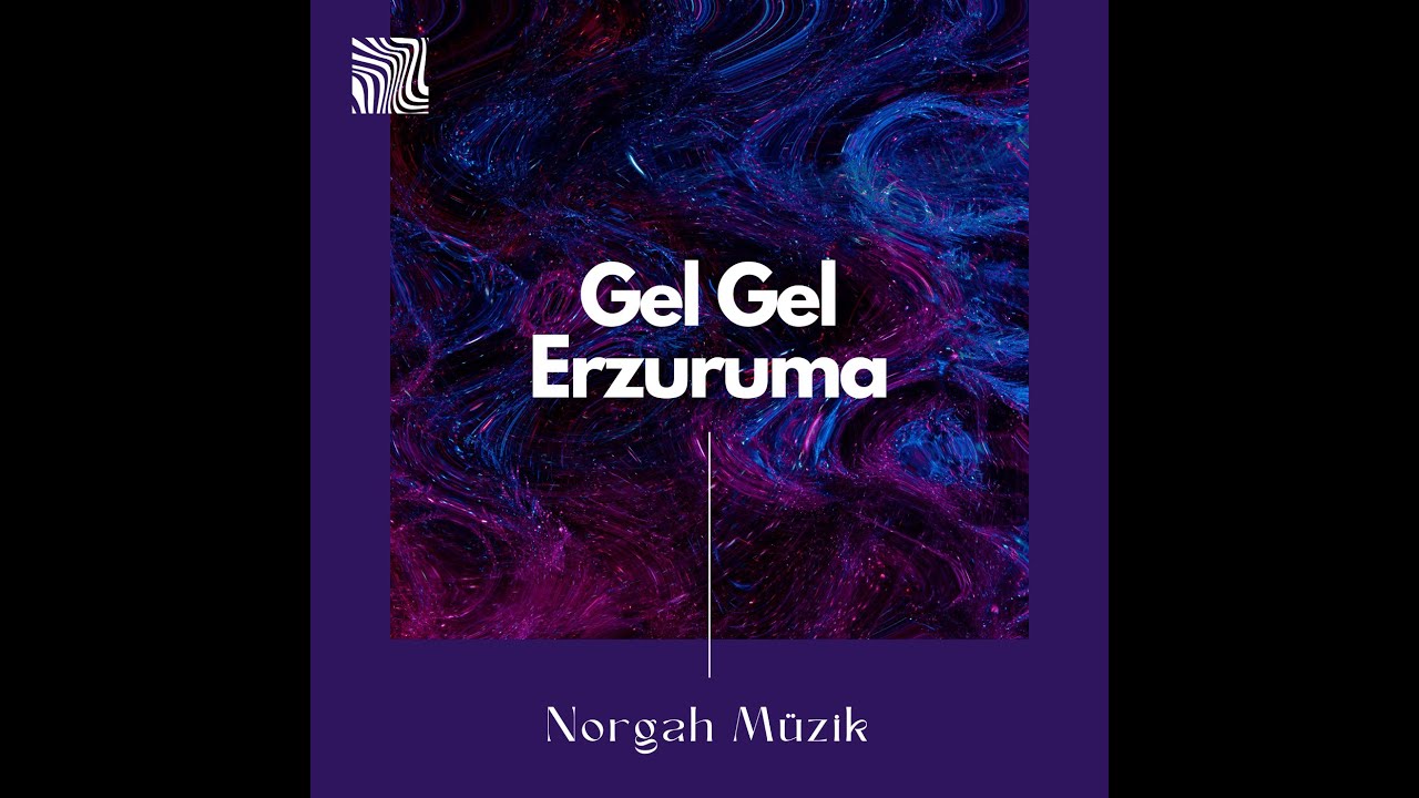 GEL GEL ERZURUMA
