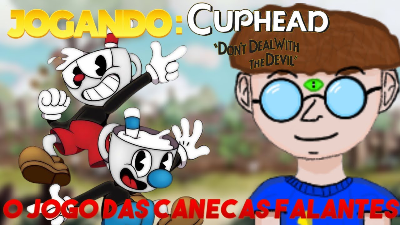 JOGANDO CUPHEAD ( o joguinho das canecas que falam )