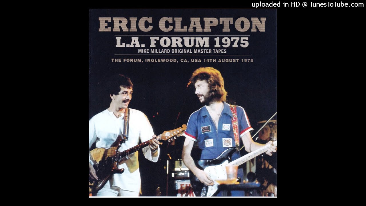Eric Clapton - Live At The LA Forum August 14th 1975 - Full Concert