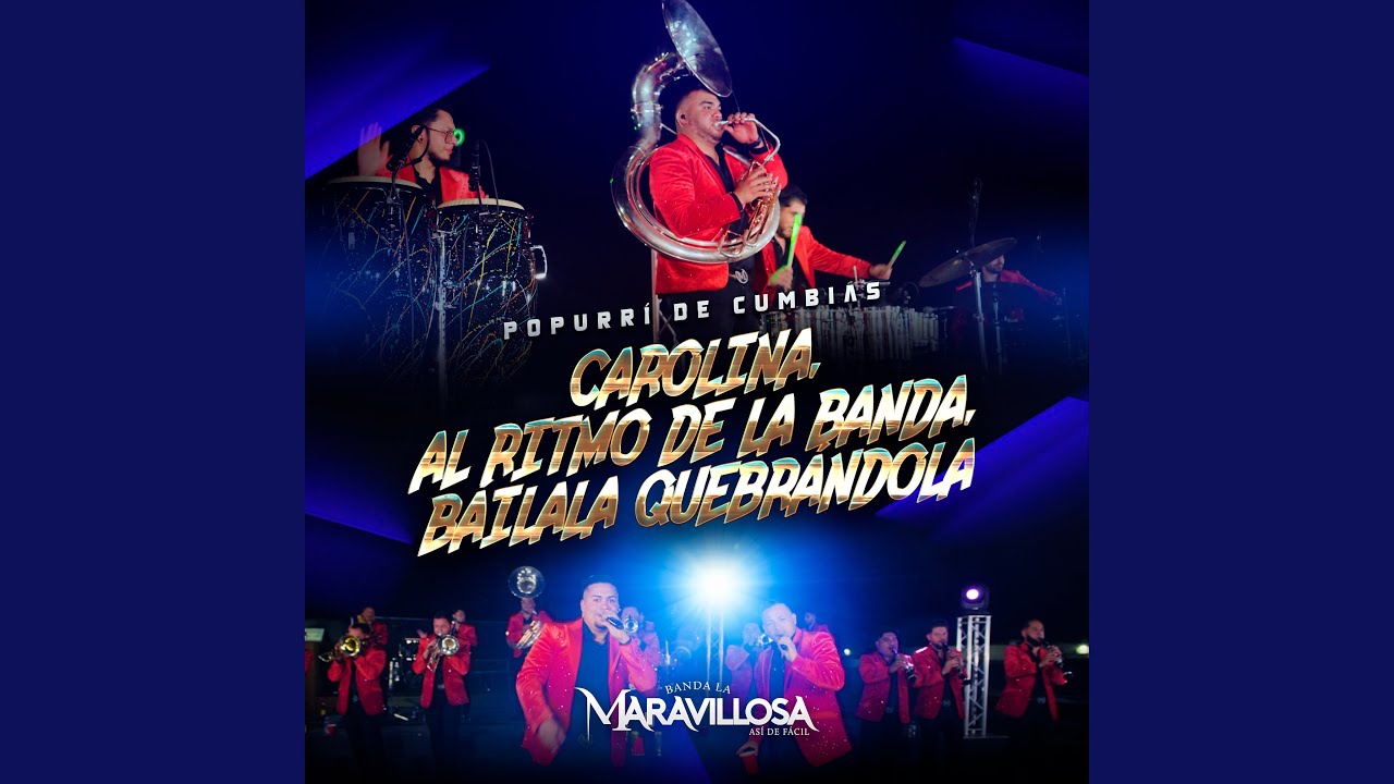 Popurrí De Cumbias: Carolina/ Al Ritmo De La Banda/ Báilala Quebrándola (En Vivo)