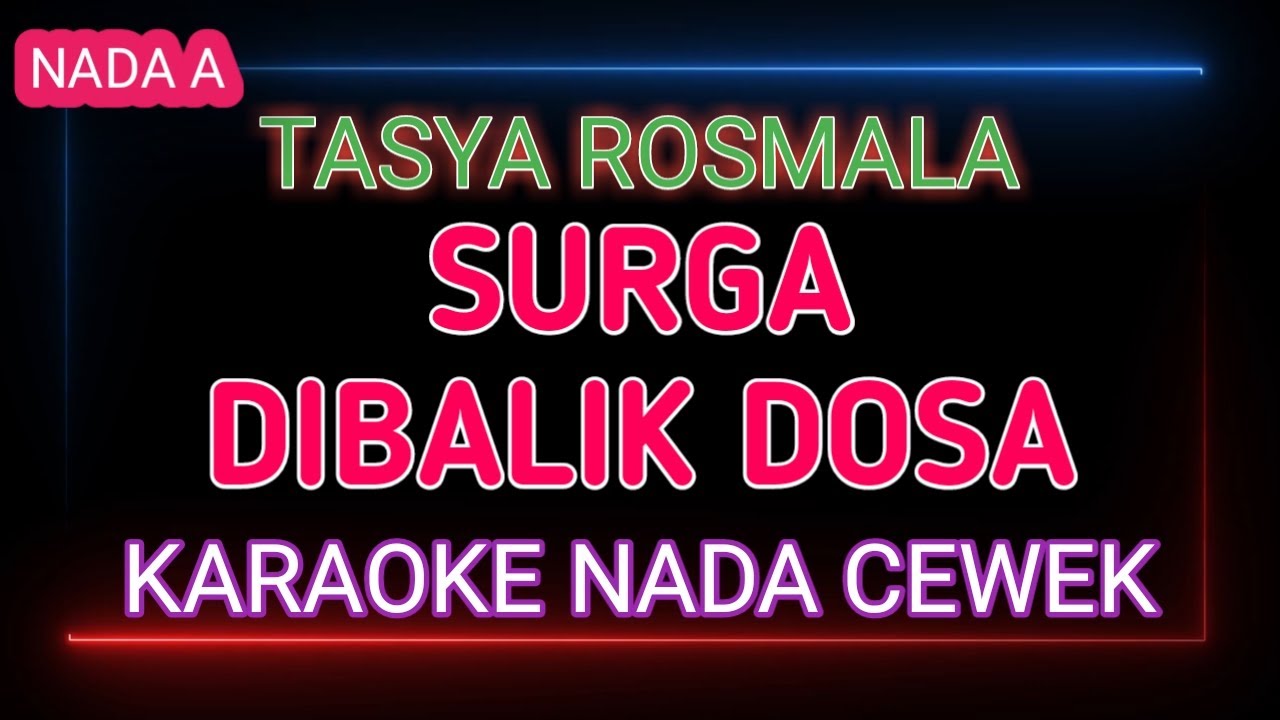 SURGA DIBALIK DOSA - Tasya Rosmala - Karaoke Nada Cewek