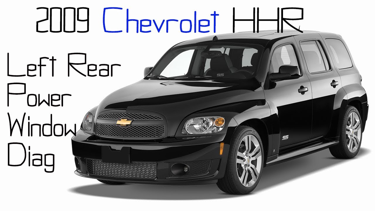 2009 Chevrolet HHR - Left Rear power window Not working