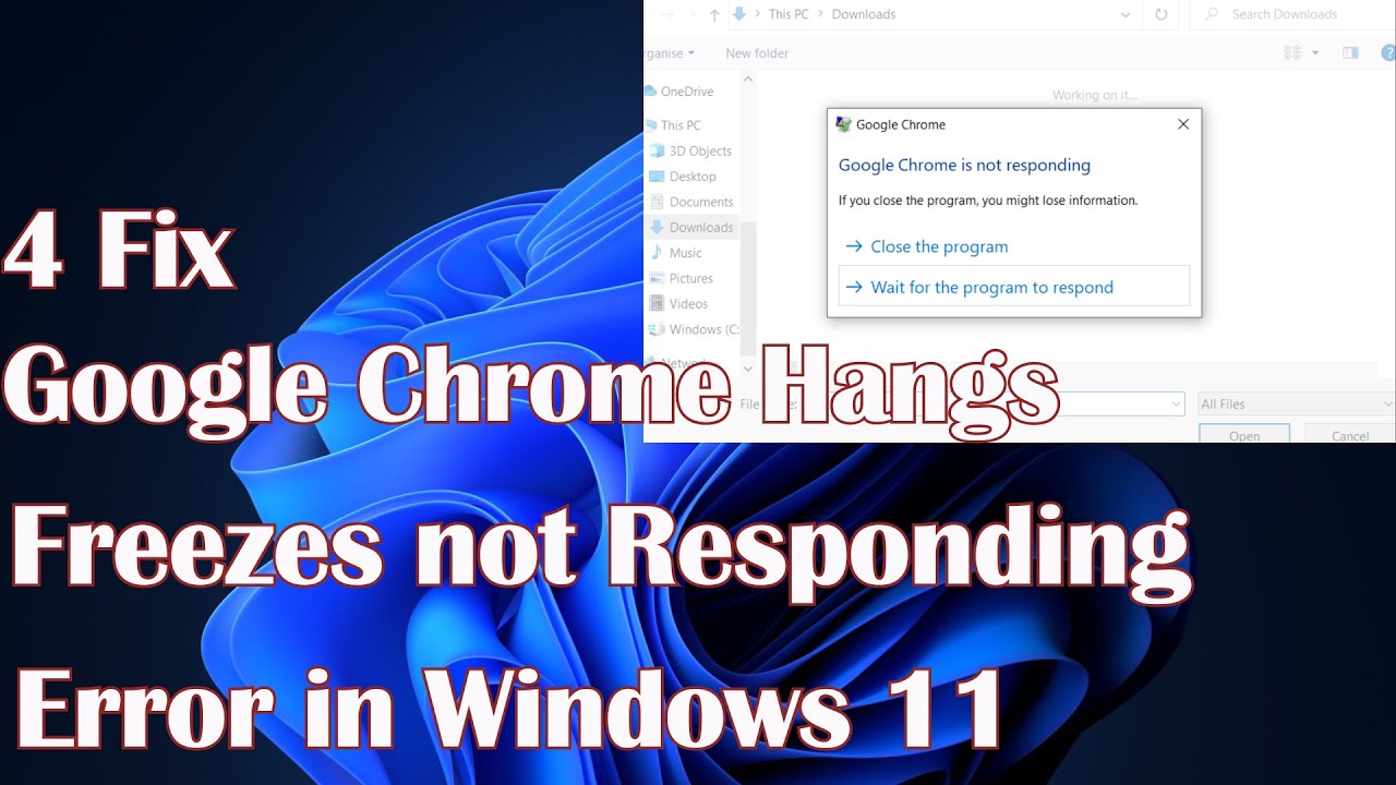 Google Chrome Hangs Freezes not responding error in Windows 11 - 4 Fix