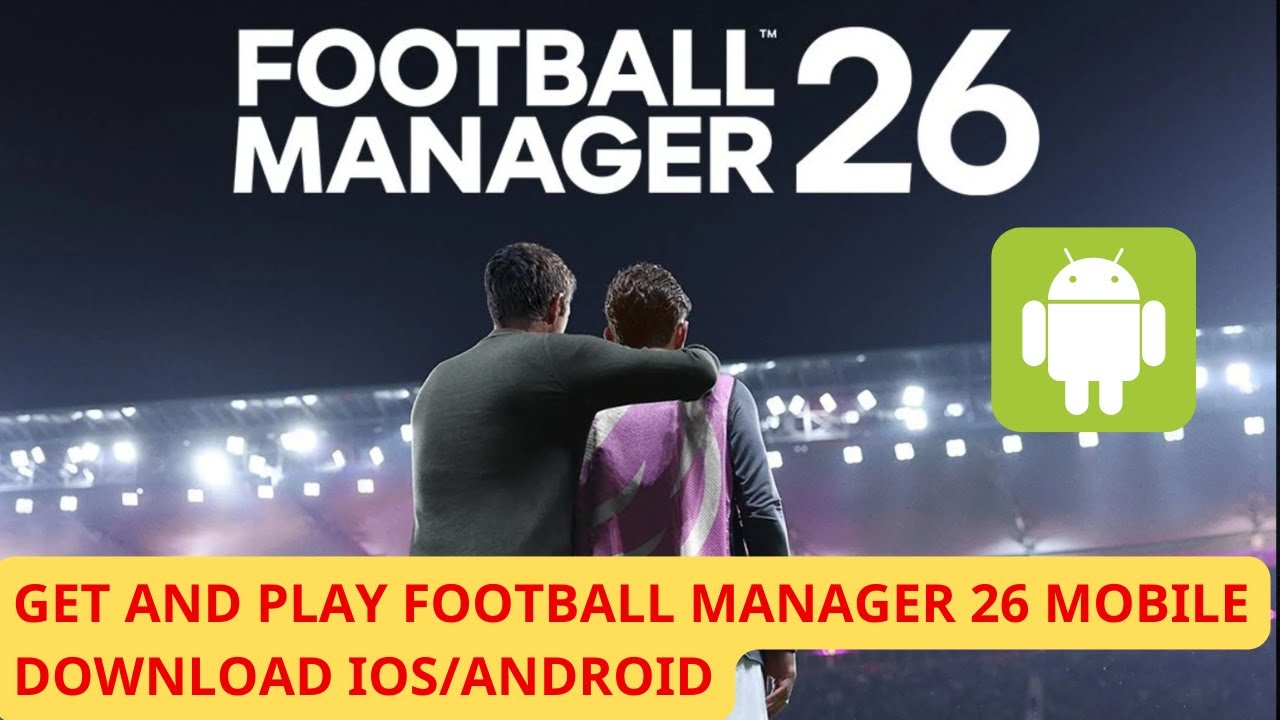 HOW TO DOWNLOAD AND PLAY Football Manager 26 Mobile ON IOS/ANDROID(NEW) #fm26