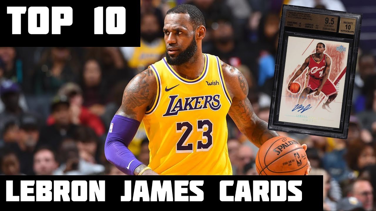 Top 10 LeBron James Cards | Cardboard Chronicles