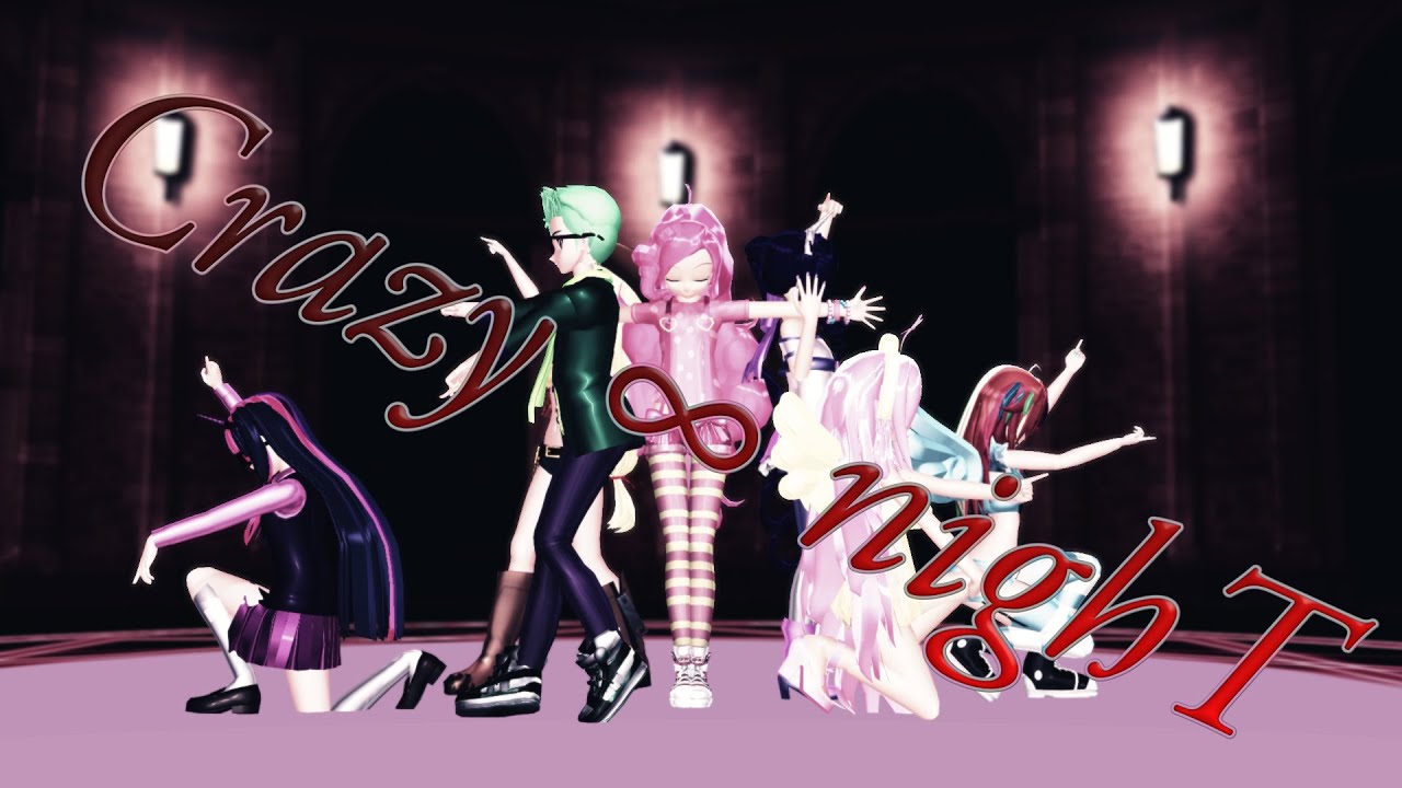 [MMD] MLP - Crazy ∞ nighT