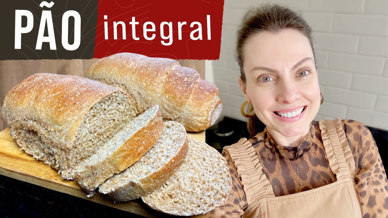 PAO INTEGRAL CASEIRO - 100% INTEGRAL - FOFINHO E FÁCIL DE FAZER 