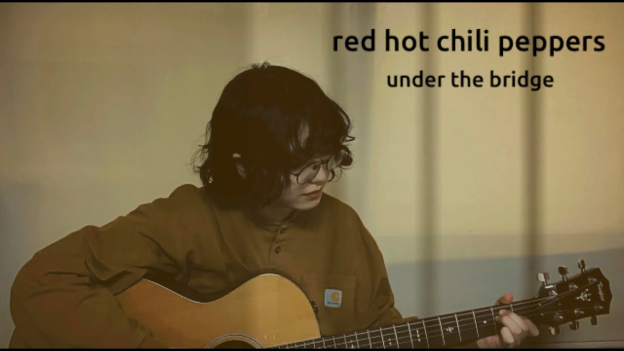 red hot chili peppers  /  under the bridge ( acoustic cover )