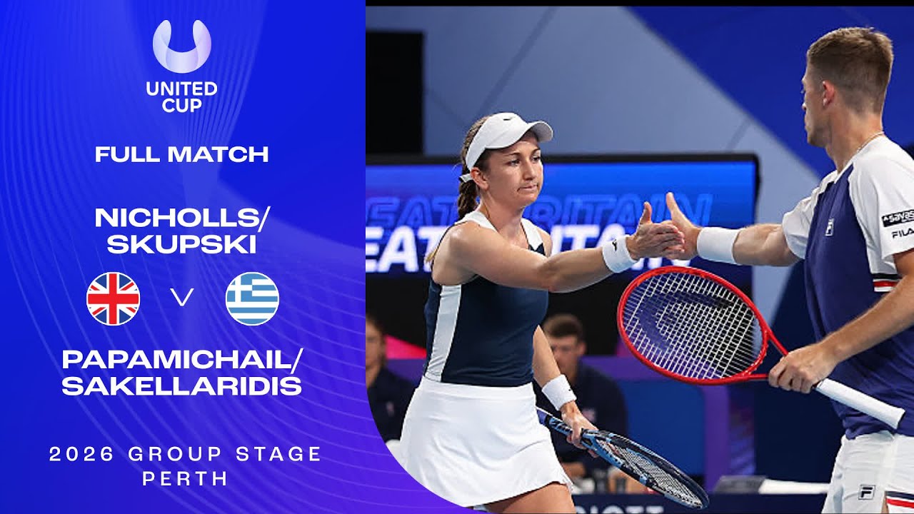 Nicholls/Skupski v Papmichail/Sakellaridis Full Match | United Cup 2026 Group E