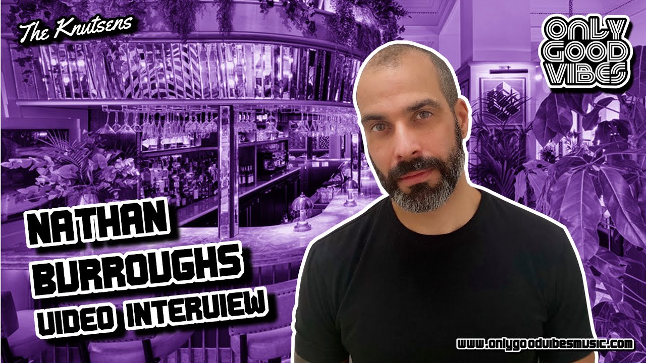 Nathan Burroughs Interview (Only Good Vibes Music)