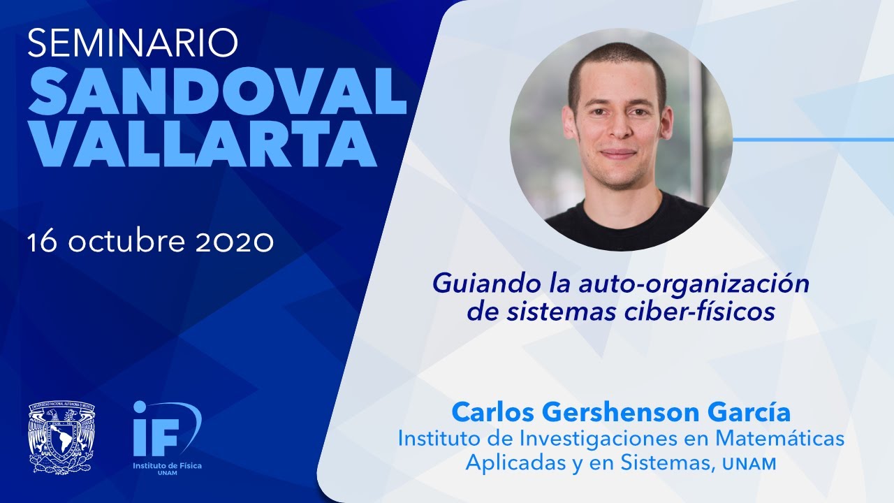 Guiando la auto-organización de sistemas ciber-físicos - Carlos Gershenson García