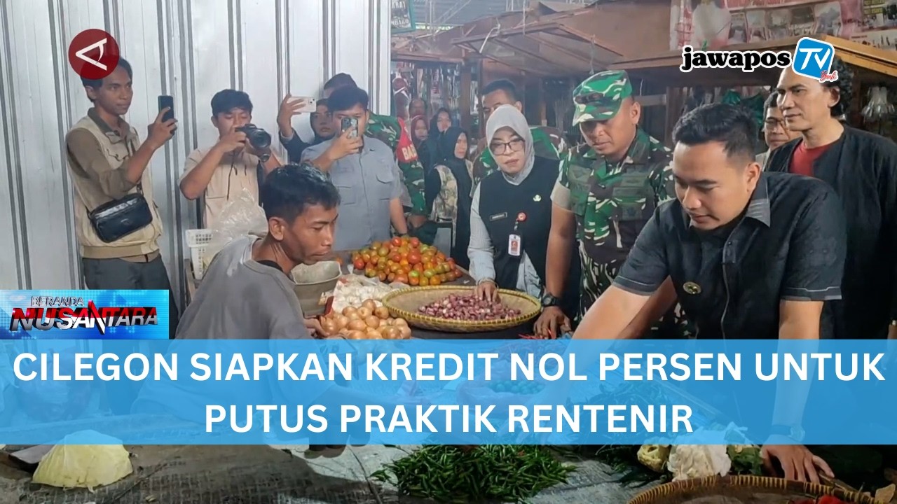 CILEGON SIAPKAN KREDIT NOL PERSEN UNTUK PUTUS PRAKTIK RENTENIR || BERANDA NUSANTARA