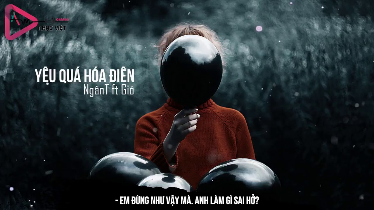 Yêu quá hóa điên - Ngân tỏi ft gió ( video - ly rick)