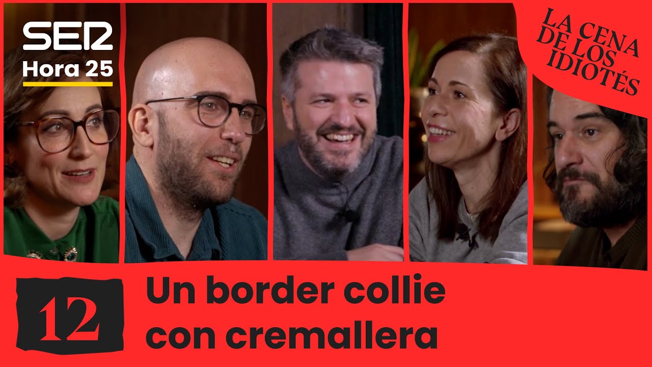 La cena de los idiotés 1x12: Un border collie con cremallera | Hora 25