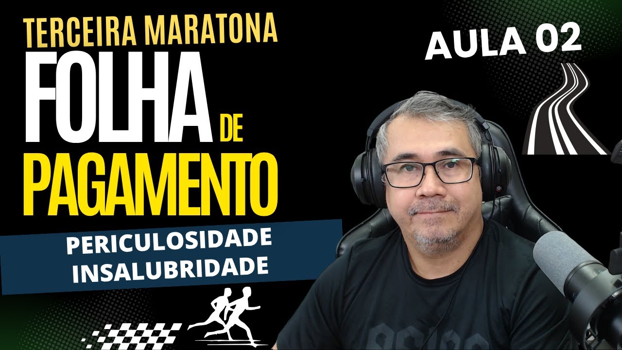 AULA 02 - TERCEIRA MARATONA DE FOLHA DE PAGAMENTO - ADICIONAIS