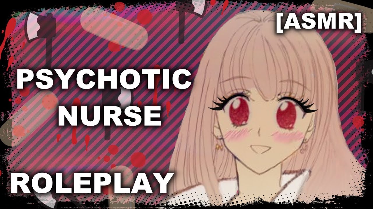 [ASMR] Psychotic Nurse Roleplay