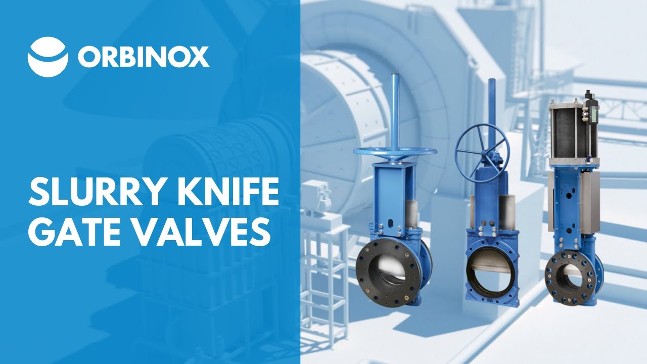 ORBINOX Slurry Knife Gate Valves for Mining Applications