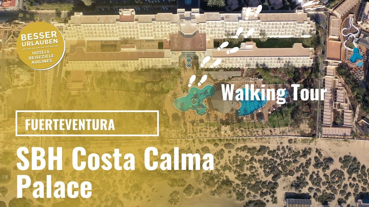 SBH Costa Calma Palace - Walking Tour - Impressionen