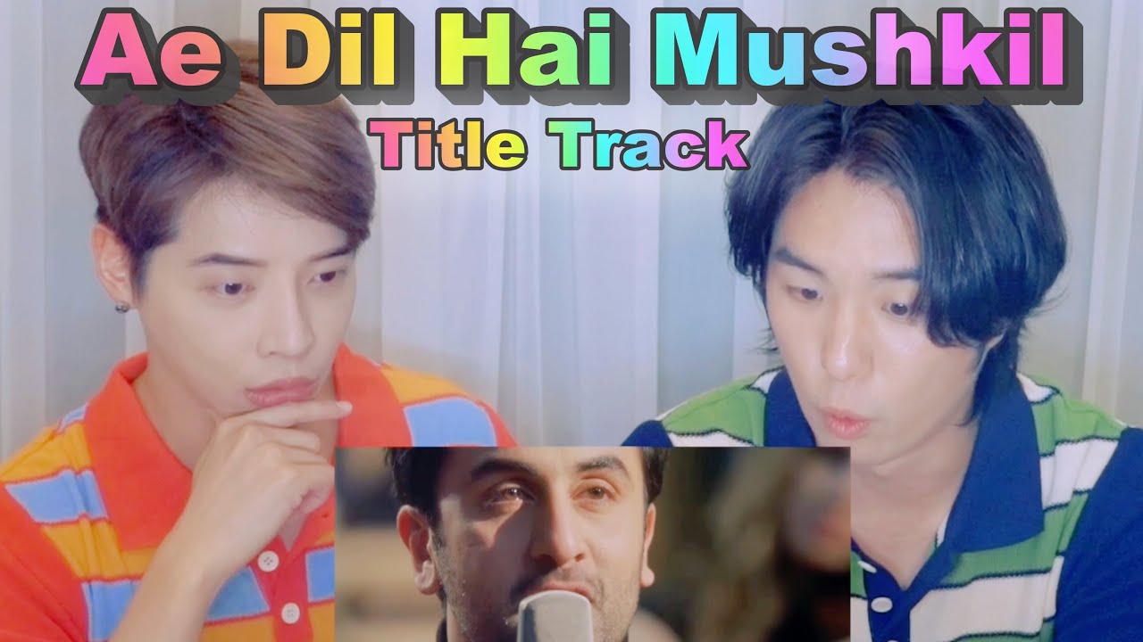 Korean singers' reactions to India's MV that won first place with a broken heart😢Ae Dil Hai Mushkil