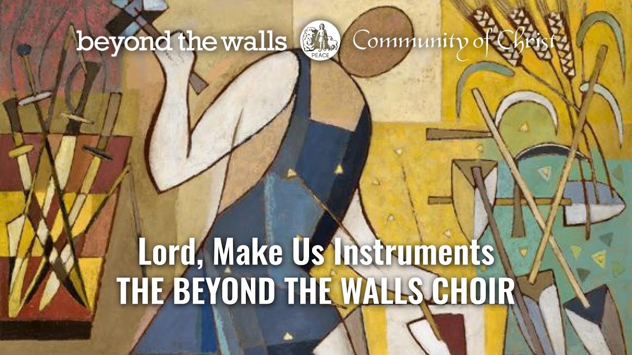 Instruments of Your Peace - CCS 364 - The Beyond the Walls Choir