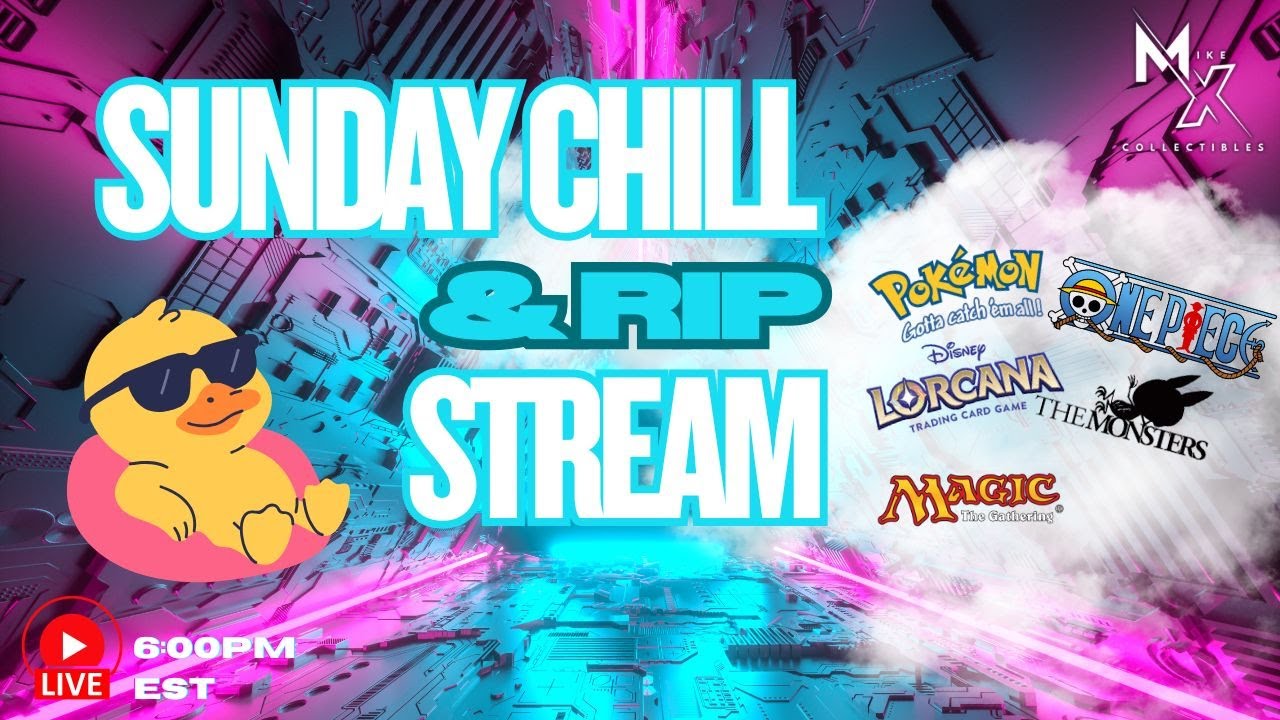 LIVE NOW: Mike X Collectibles Online TCG Store – SUNDAY CHILL & RIP STREAM