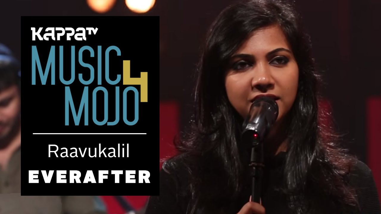 Raavukalil - Everafter - Madonna Sebastian - Music Mojo Season 4 - KappaTV