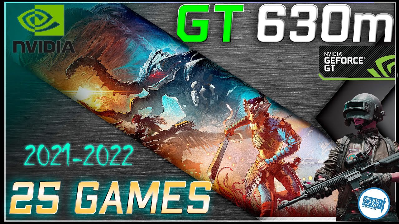 🟢Nvidia GT 630M in 25 games  | 2021-2024