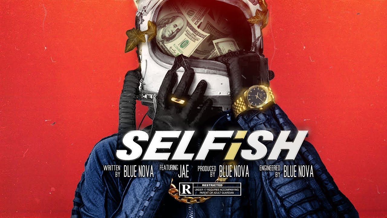 Blue Nova feat. 7AE - SELFISH (Prod. Blue Nova)