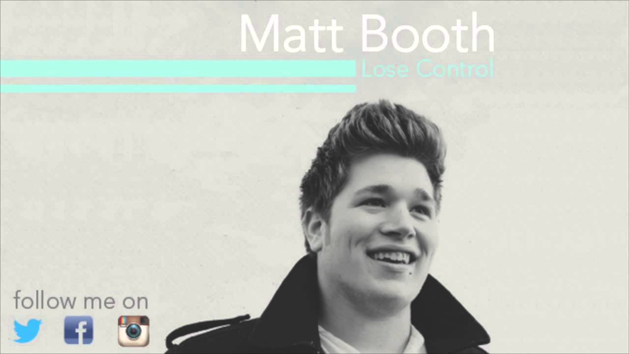 Matt Booth - Lose Control