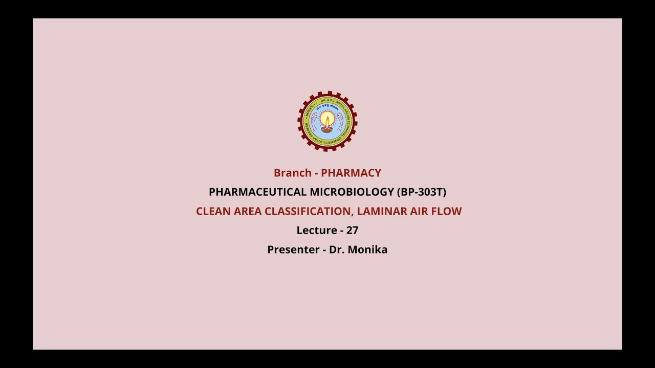 Pharmaceutical Microbiology | Clean Area Classification, Laminar Air Flow | AKTU Digital Education