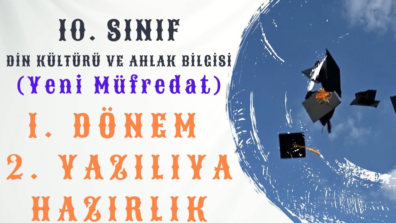 10. Sınıf (Yeni Müfredat) Din Kültürü ve Ahlak Bilgisi 1. Dönem 2. Yazılıya Hazırlık PDF