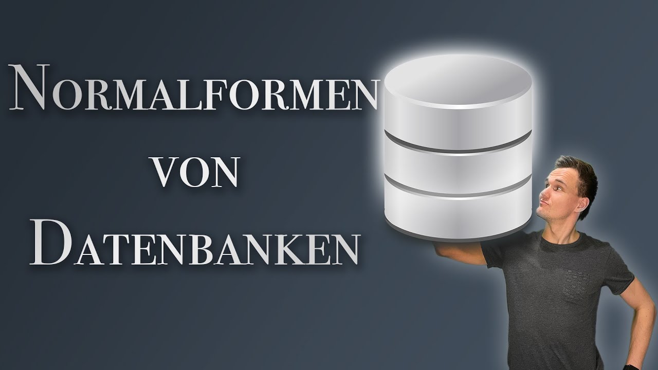 Datenbanken: Normalisierung und Normalformen