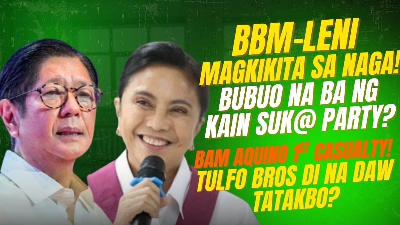 BBM-LENI MAGKIKITA SA NAGA! KAIN SUK@ PARTY NA BA? BAM 1ST CASUALTY! TULFO BROS DI DAW TATAKBO?
