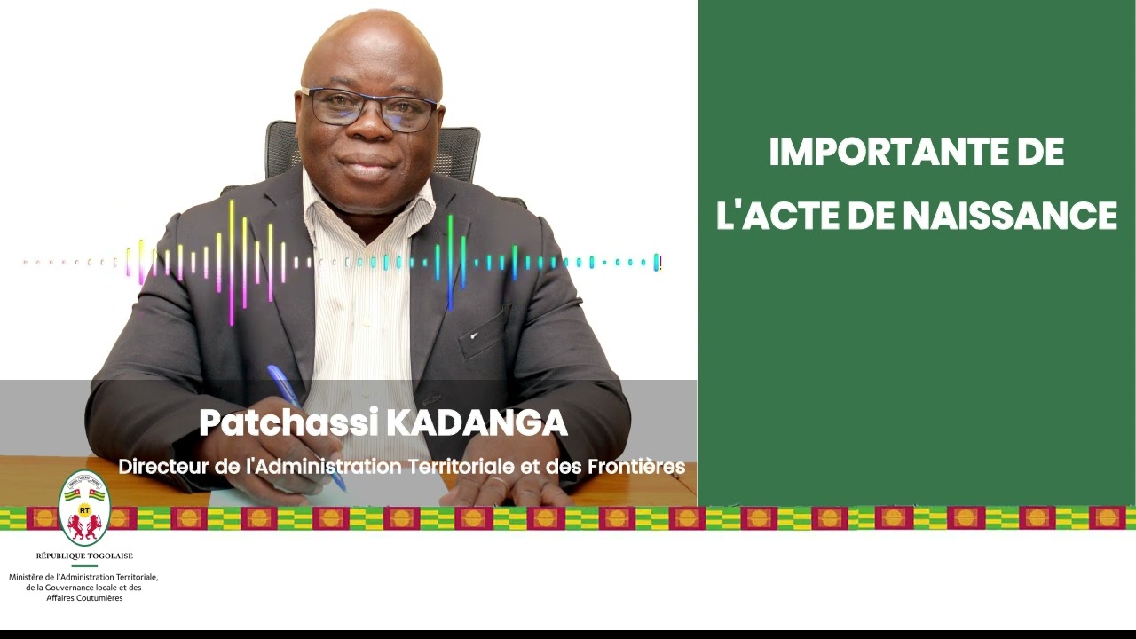 Importante de l'acte de naissance Invité du Journal sur Kanal FM : Patchassi KADANGA directeur DATF
