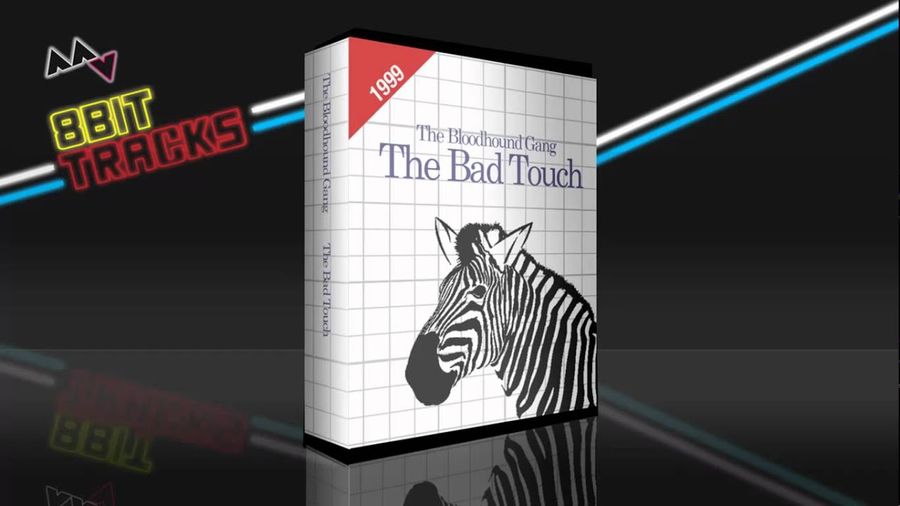 The Bloodhound Gang - Bad Touch (8-bit)