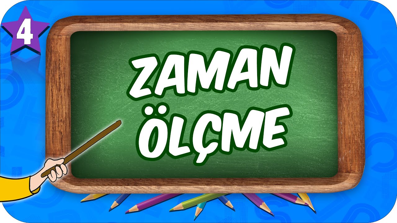 4. Sınıf Matematik: Zaman Ölçme #2022