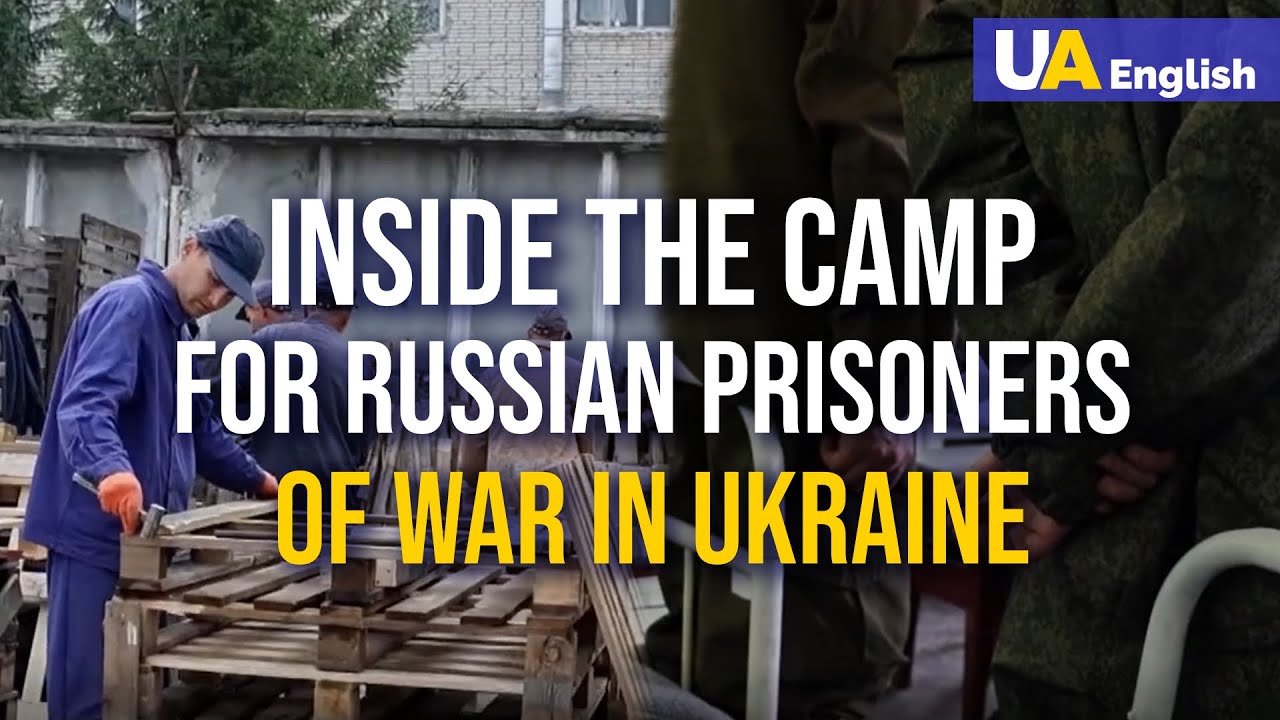 Inside The Camp For Russian Prisoners of War in Ukraine