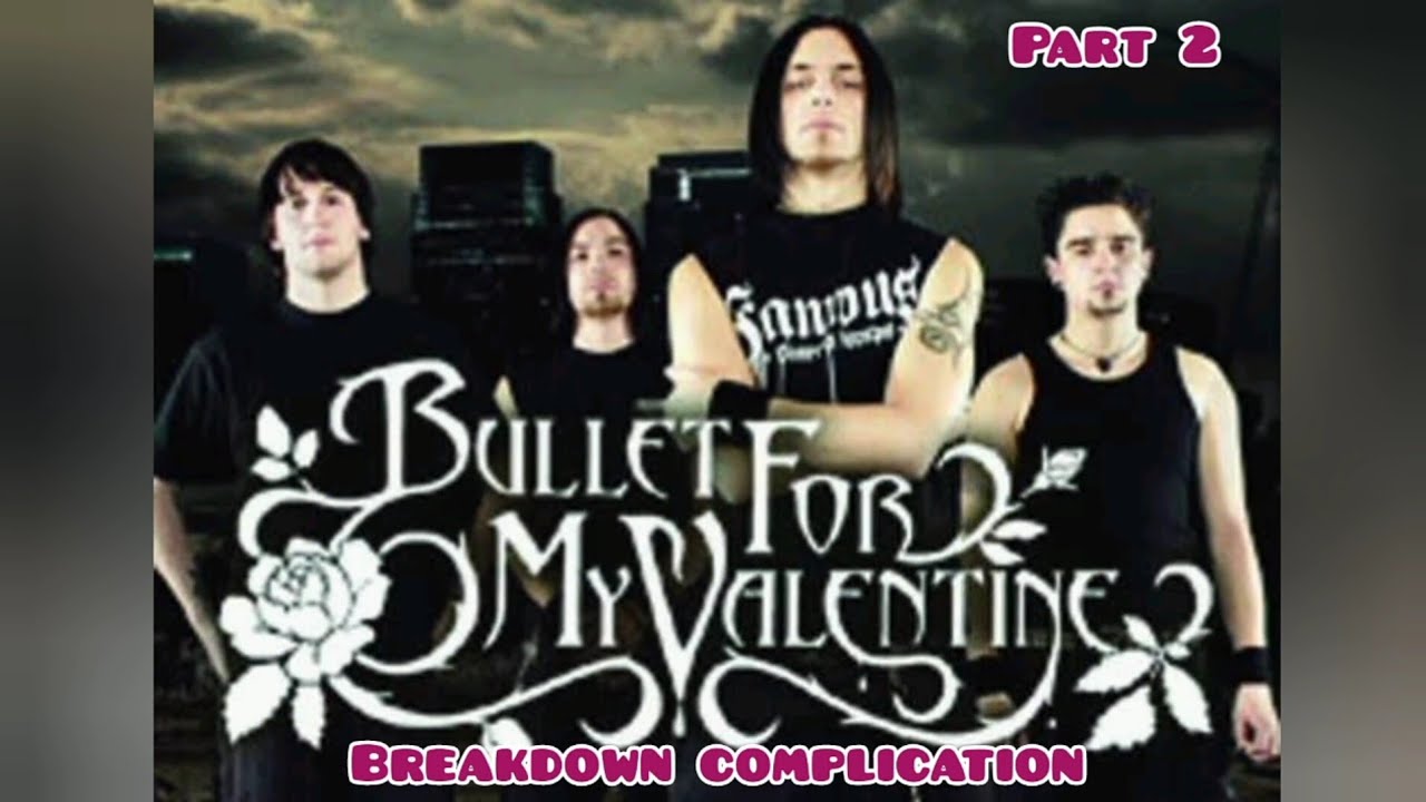 Bullet for my valentine breakdown complication part 2