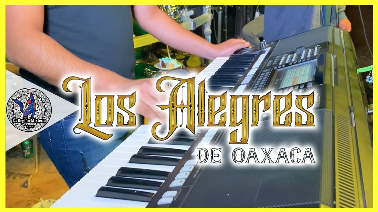 🔶 Los Alegres de Oaxaca - Maneadero B.c