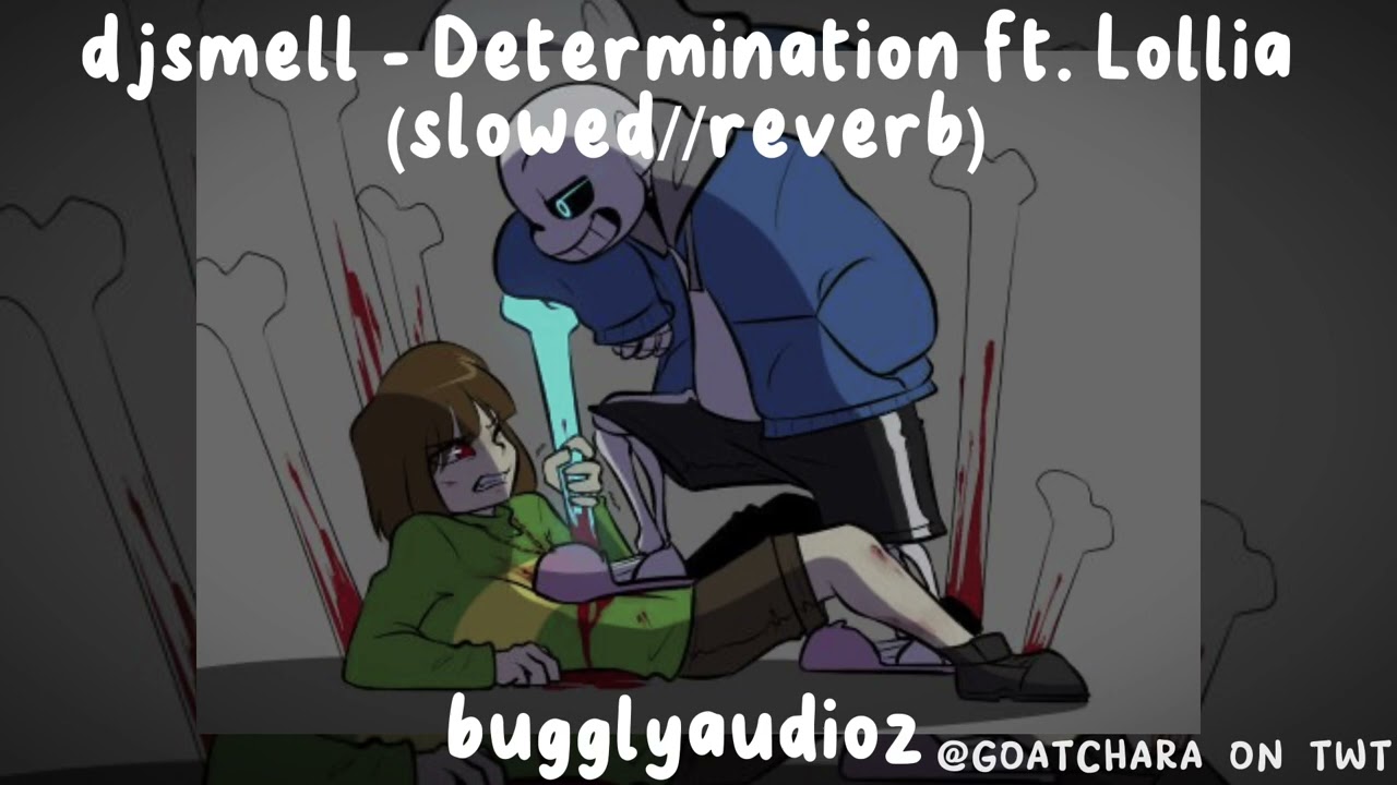 djsmell - Determination ft. Lollia (slowed//reverb)