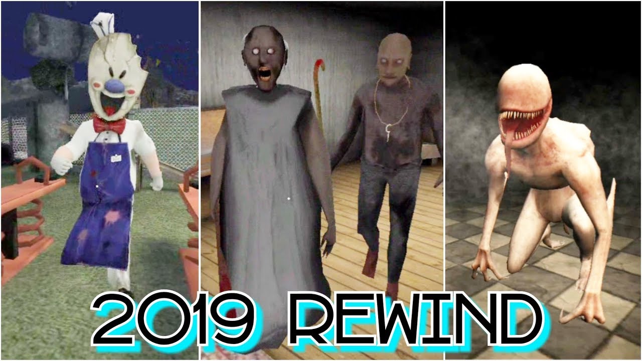 2019 Rewind | Granny Chapter Two vs House Of Fear vs Ice Scream
