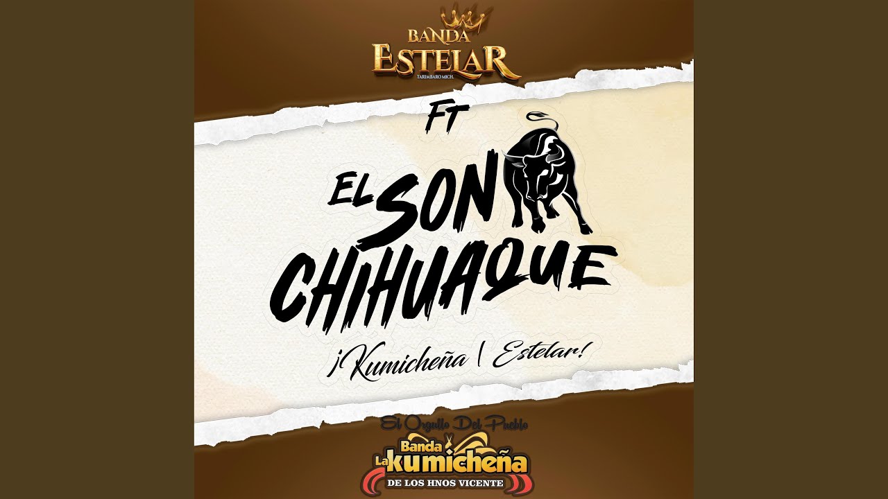 El Son Chihuaque (feat. Banda La Kumicheña)