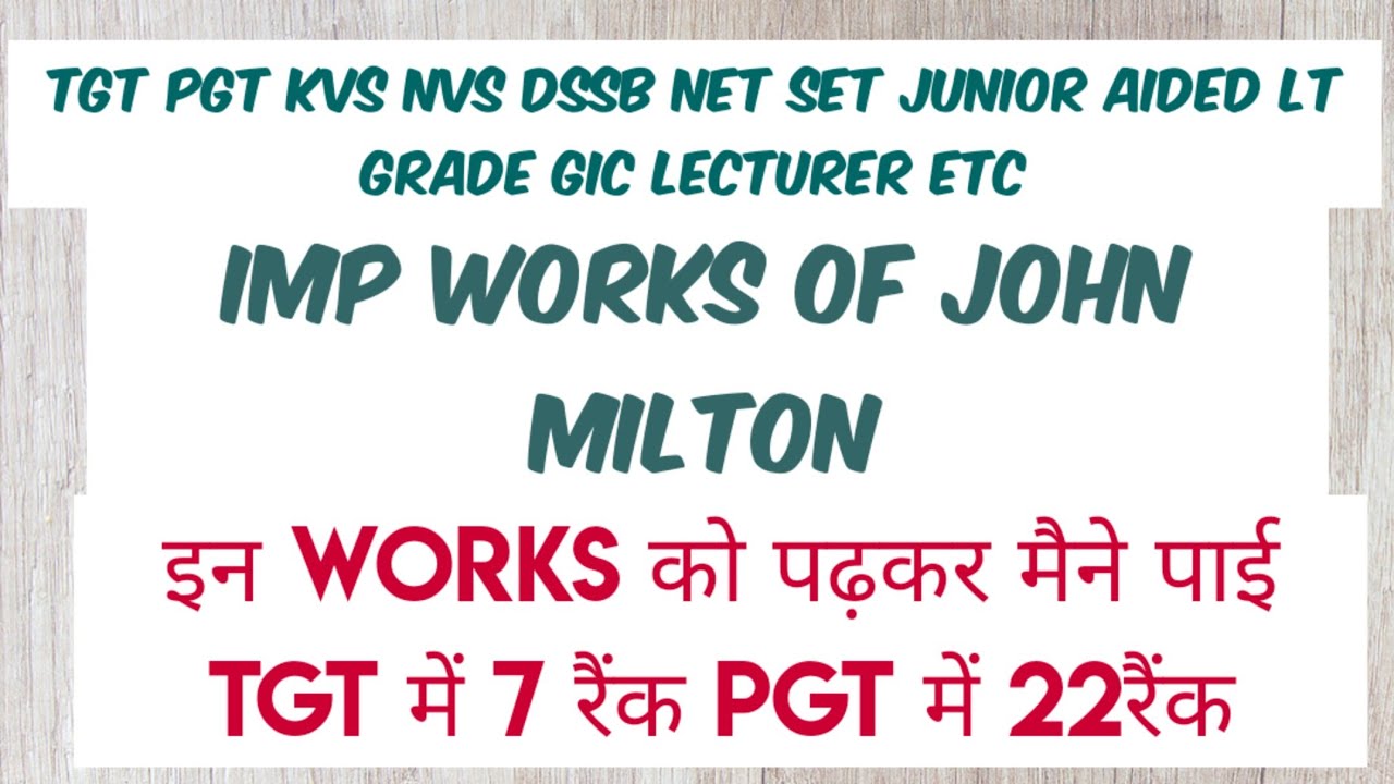 John Milton imp question for tgt exam,also useful for Lt grade,pgt,kvs and other exams