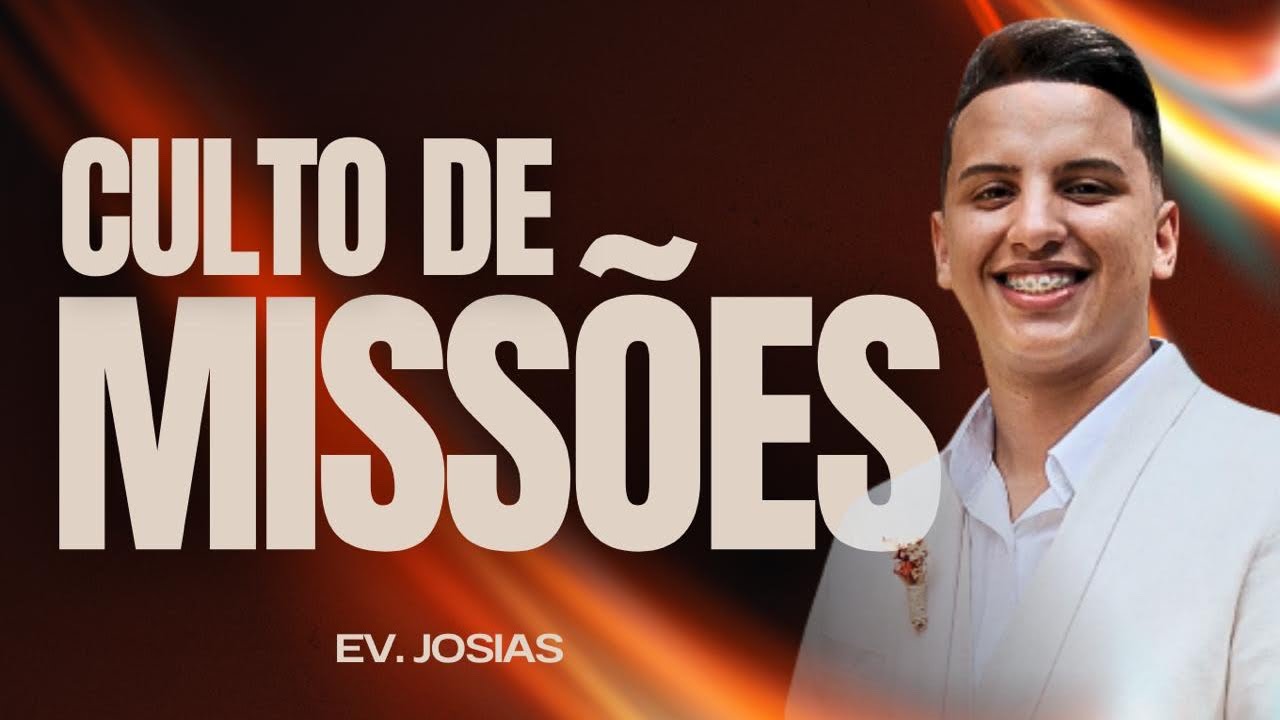 Culto de Missões |  Ev Josias